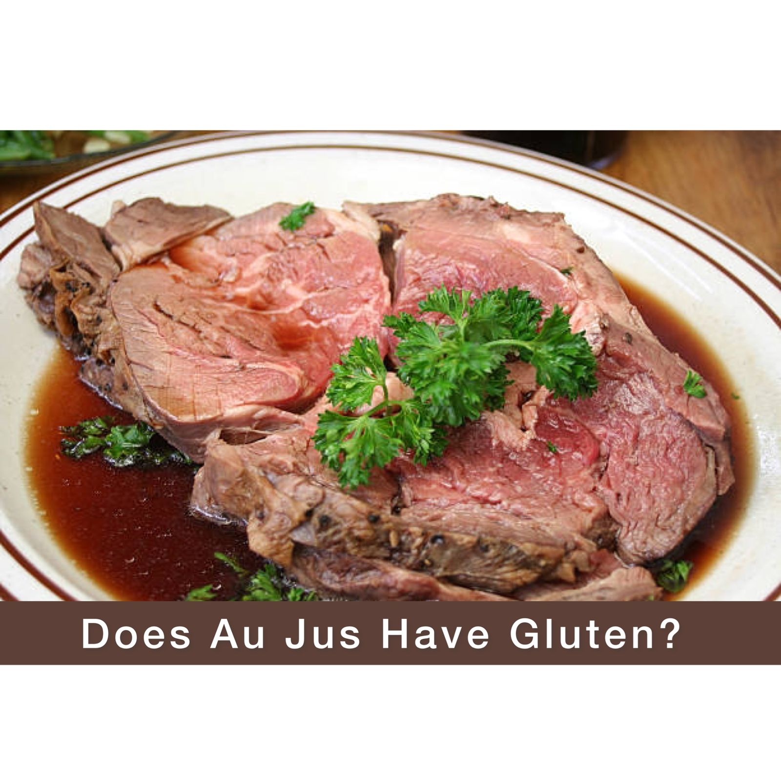 Does Au Jus Have Gluten? – Make Au Jus Sauce With 5 Easy Steps