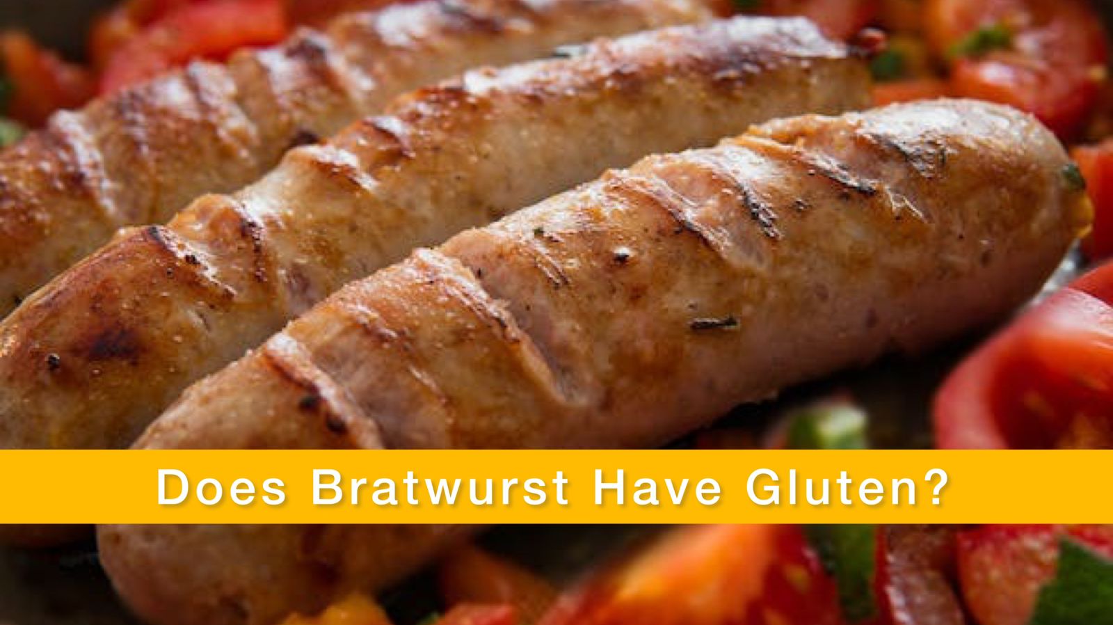 Does Bratwurst Have Gluten?- 3 Best Gluten-free Sausage Brands