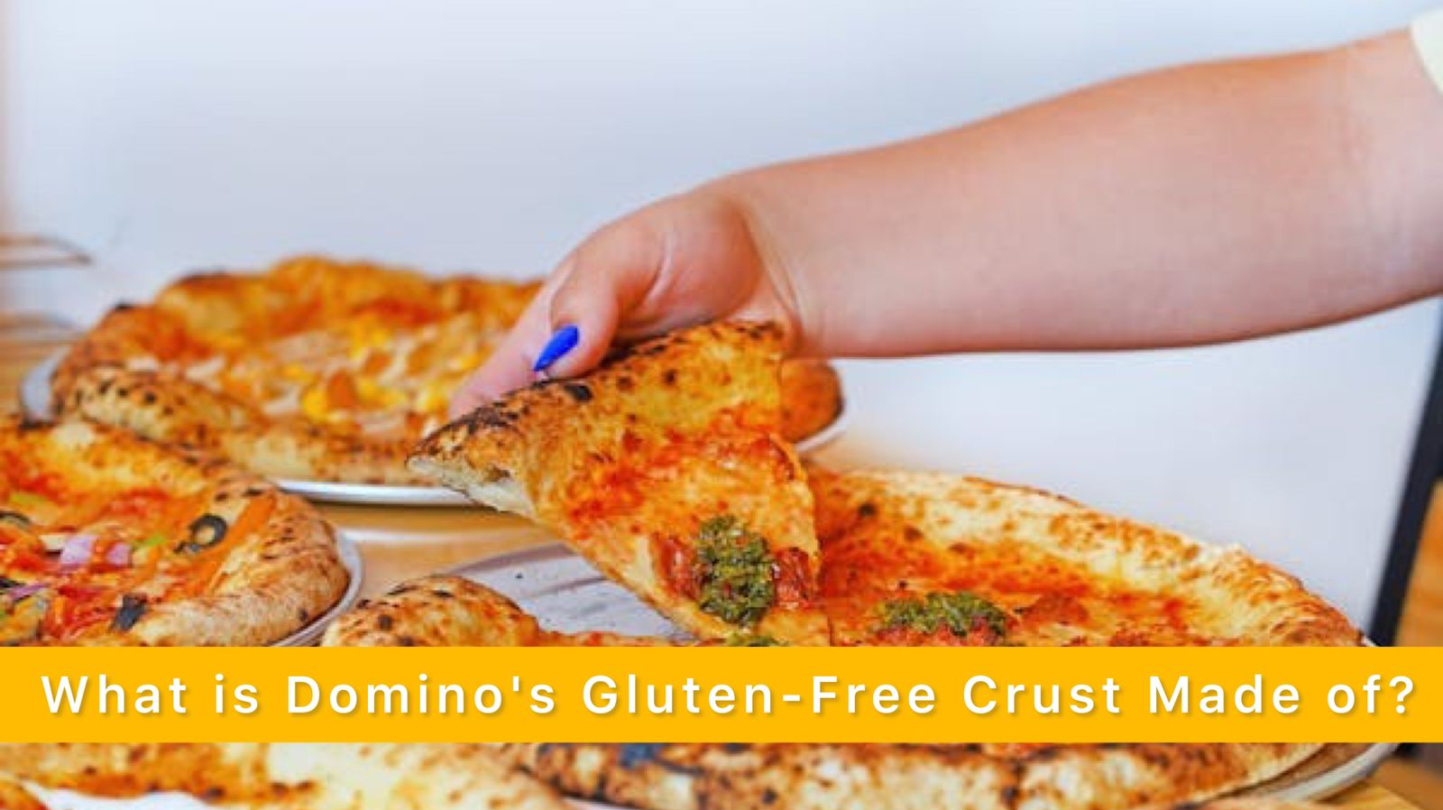 Detailed Guide on What is Domino’s Gluten-Free Crust Made of?