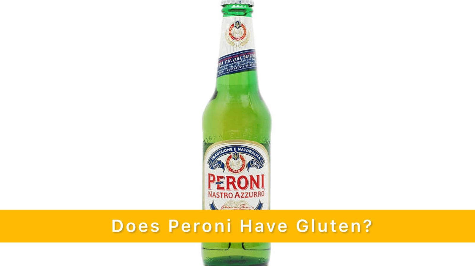 Does Peroni have Gluten? 3 Popular Gluten-Free Beer Brands