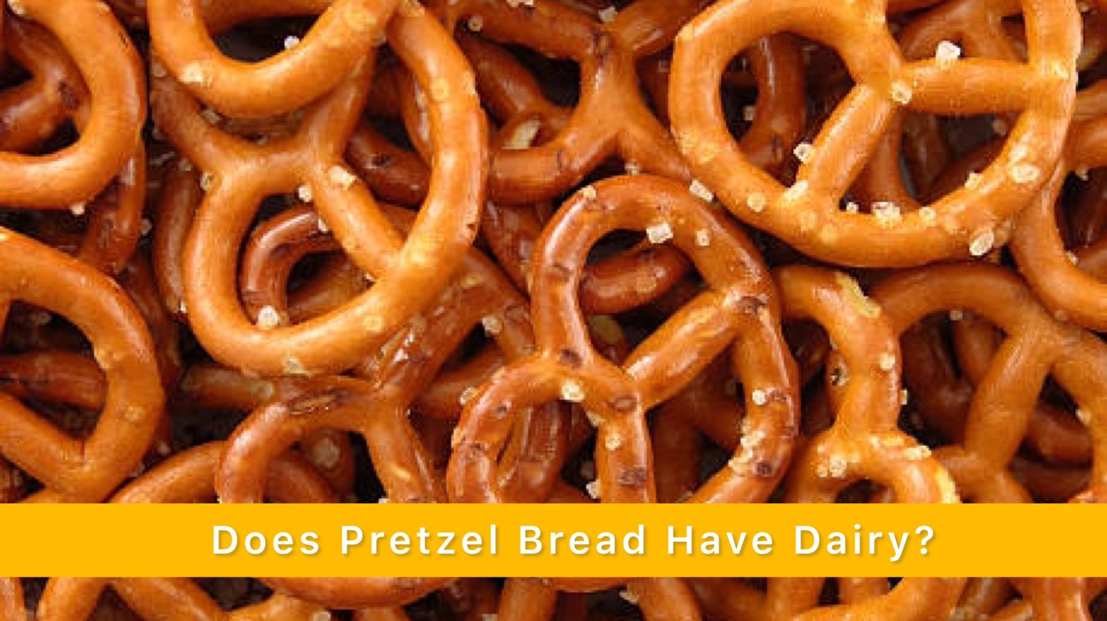 Does Pretzel Bread Have Dairy? Delicious Pretzel Recipe To Try At Home