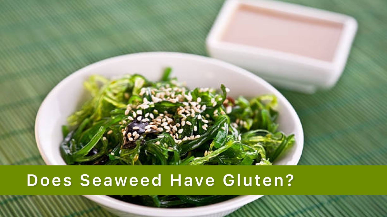 Does Seaweed Have Gluten?